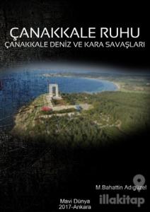 Çanakkale Ruhu - Çanakkale Deniz ve Kara Savaşları