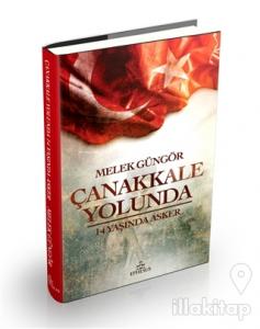 Çanakkale Yolunda 14 Yaşında Asker (Ciltli)