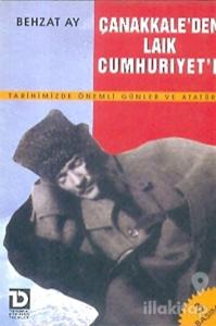 Çanakkale'den Laik Cumhuriyete Tarihimizde Önemli Günler ve Atatürk