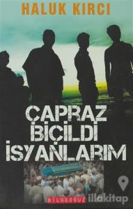 Çapraz Biçildi İsyanlarım
