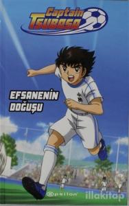 Captain Tsubasa - Efsanenin Doğuşu (Ciltli)