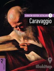 Caravaggio - Sanatın Büyük Ustaları 3