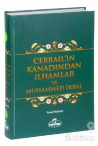 Cebrail'in Kanadından İlhamlar ve Muhammed İkbal (Ciltli)