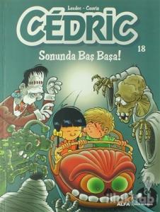Cedric 18 - Sonunda Baş Başa!