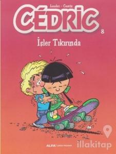 Cedric 8 - İşler Tıkırında