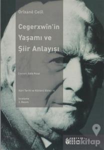 Cegerxwin'in Yaşamı ve Şiir Anlayışı
