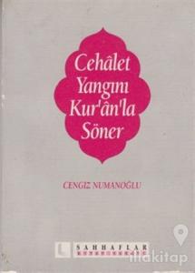 Cehalet Yangını Kur'an'la Söner