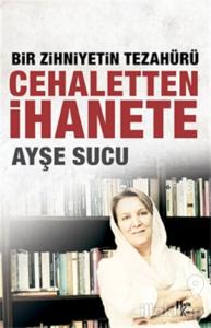 Cehaletten İhanete: Bir Zihniyetin Tezahürü