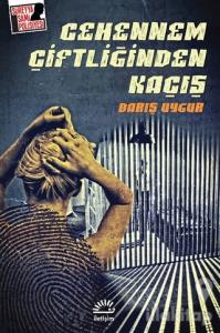 Cehennem Çiftliğinden Kaçış