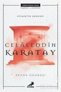 Celaleddin Karatay - Siyasetin Dengesi