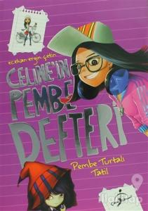 Celine'in Pembe Defteri - Pembe Turtalı Tatil