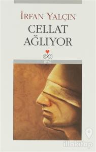 Cellat Ağlıyor