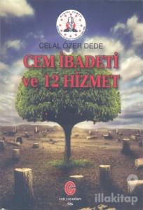 Cem İbadeti ve 12 Hizmet