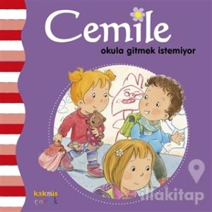 Cemile Okula Gitmek İstemiyor