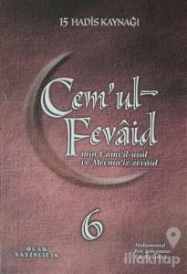 Cem'ul-Fevaid min Cami'il-usul ve Mecma'iz-zevaid 6 (Ciltli)