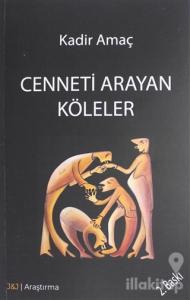 Cenneti Arayan Köleler