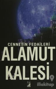 Cennetin Fedaileri - Alamut Kalesi