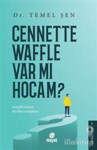 Cennette Waffle Var Mı Hocam?