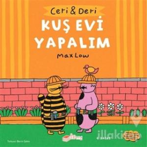 Ceri ve Deri: Kuş Evi Yapalım