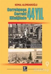 Cerrahpaşa Cerrahi Kliniği'nde 44 Yıl