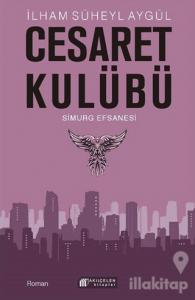 Cesaret Kulübü - Simurg Efsanesi