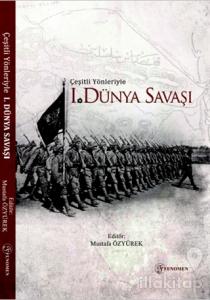 Çeşitli Yönleriyle Birinci Dünya Savaşı