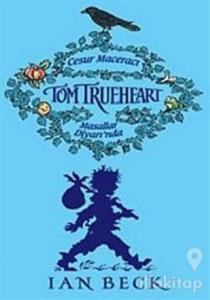 Cesur Maceracı Tom Trueheart Masallar Diyarı'nda (Ciltli)