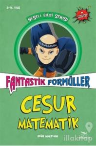 Cesur Matematik - Fantastik Formüller