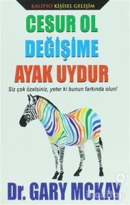 Cesur Ol Değişime Ayak Uydur