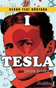 Cesur Yeni Dünyada I Love Tesla