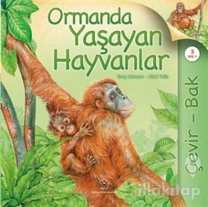 Çevir Bak - Ormanda Yaşayan Hayvanlar (Ciltli)
