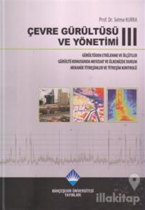 Çevre Gürültüsü ve Yönetimi 3 (Ciltli)