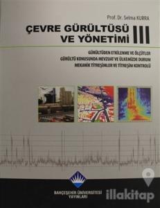 Çevre Gürültüsü ve Yönetimi Cilt 3 (Ciltli)