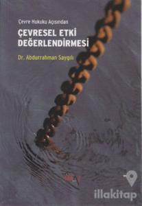 Çevre Hukuku Açısından Çevresel Etki Değerlendirmesi