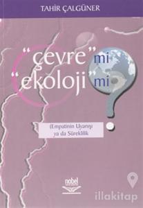 Çevre mi? Ekoloji mi?