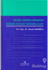 Çevre Zararlarından Doğan Hukuki Sorumluluk (Ciltli)
