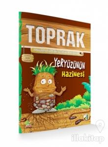 Çevreci Bilim Kitabları: Toprak (Yeryüzünün Hazinesi)