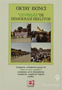 Çevremiz de Demokrasi Bekliyor