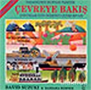 Çevreye Bakış Çocuklar İçin Öğretici Çevre Kitabı Yaşadığınız Dünyayı Tanıyın