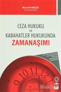 Ceza Hukuku ve Kabahatler Hukukunda Zamanaşımı
