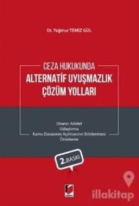 Ceza Hukukunda Alternatif Uyuşmazlık Çözüm Yolları