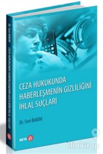 Ceza Hukukunda Haberleşmenin Gizliliğini İhlal Suçları