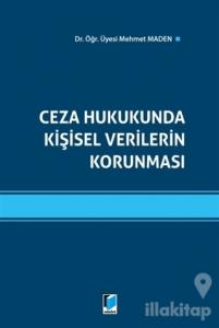 Ceza Hukukunda Kişisel Verilerin Korunması