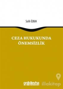 Ceza Hukukunda Önemsizlik