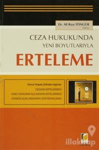 Ceza Hukukunda Yeni Boyutlarıyla Erteleme