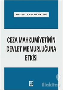 Ceza Mahkumiyetinin Devlet Memurluğuna Etkisi