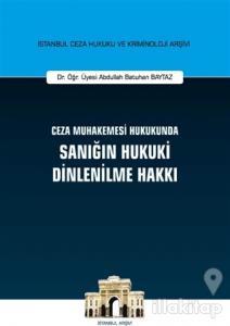Ceza Muhakemesi Hukukunda Sanığın Hukuki Dinlenilme Hakkı (Ciltli)