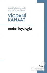 Ceza Muhakemesinde İspatın Ölçütü Olarak Vicdani Kanaat