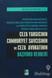 Ceza Yargıcının Cumhuriyet Savcısının ve Ceza Avukatının Başvuru Rehberi