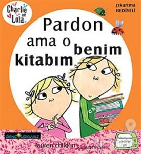 Charlie ve Lola - Pardon ama O Benim Kitabım